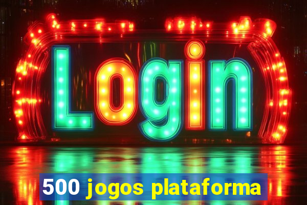 500 jogos plataforma